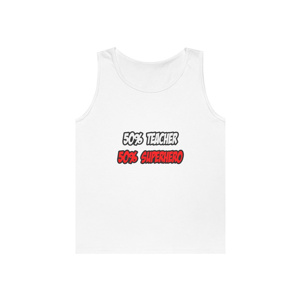 Half Teacher...Half Superhero - Unisex Heavy Cotton Tank Top