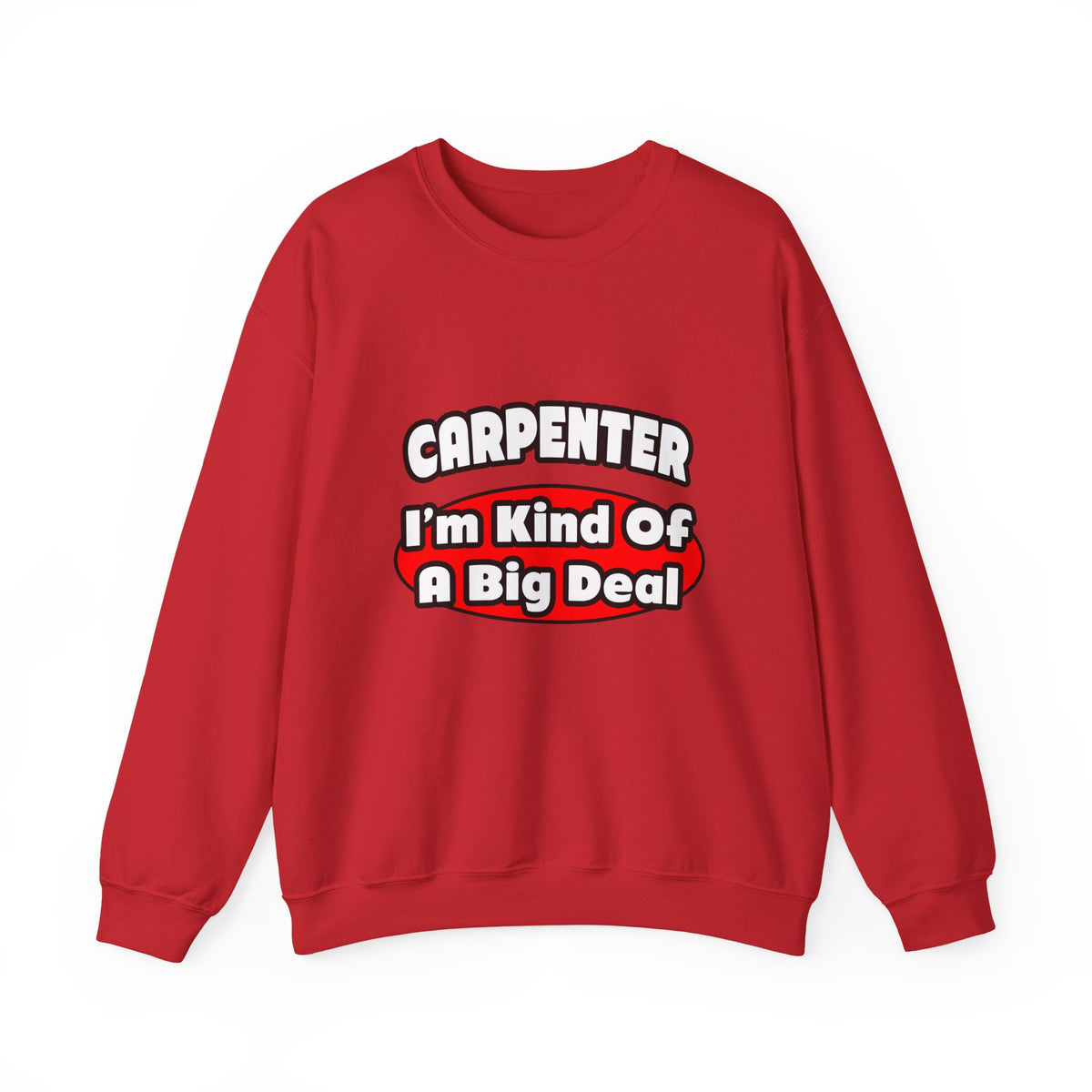 Carpenter...Big Deal - Unisex Heavy Blend™ Crewneck Sweatshirt