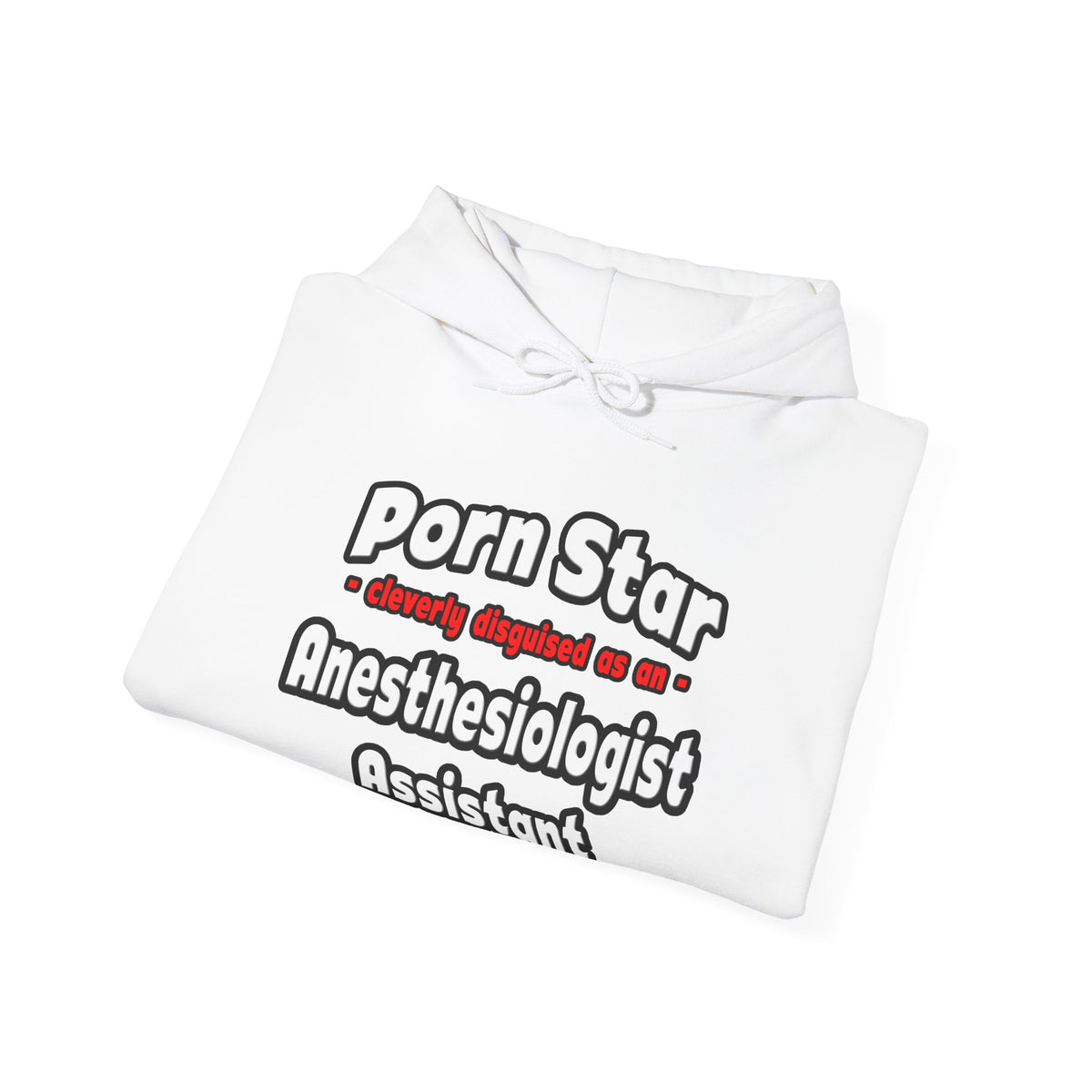 Porn Star .. Anesthesiologist Assistant - Unisex Heavy Blend™ Hooded Sweatshirt