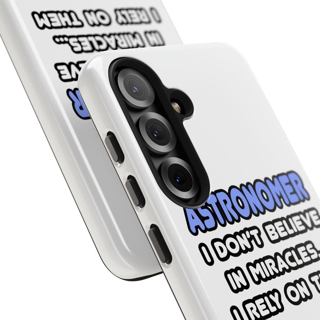 Miracles and Astronomers - Tough Phone Cases