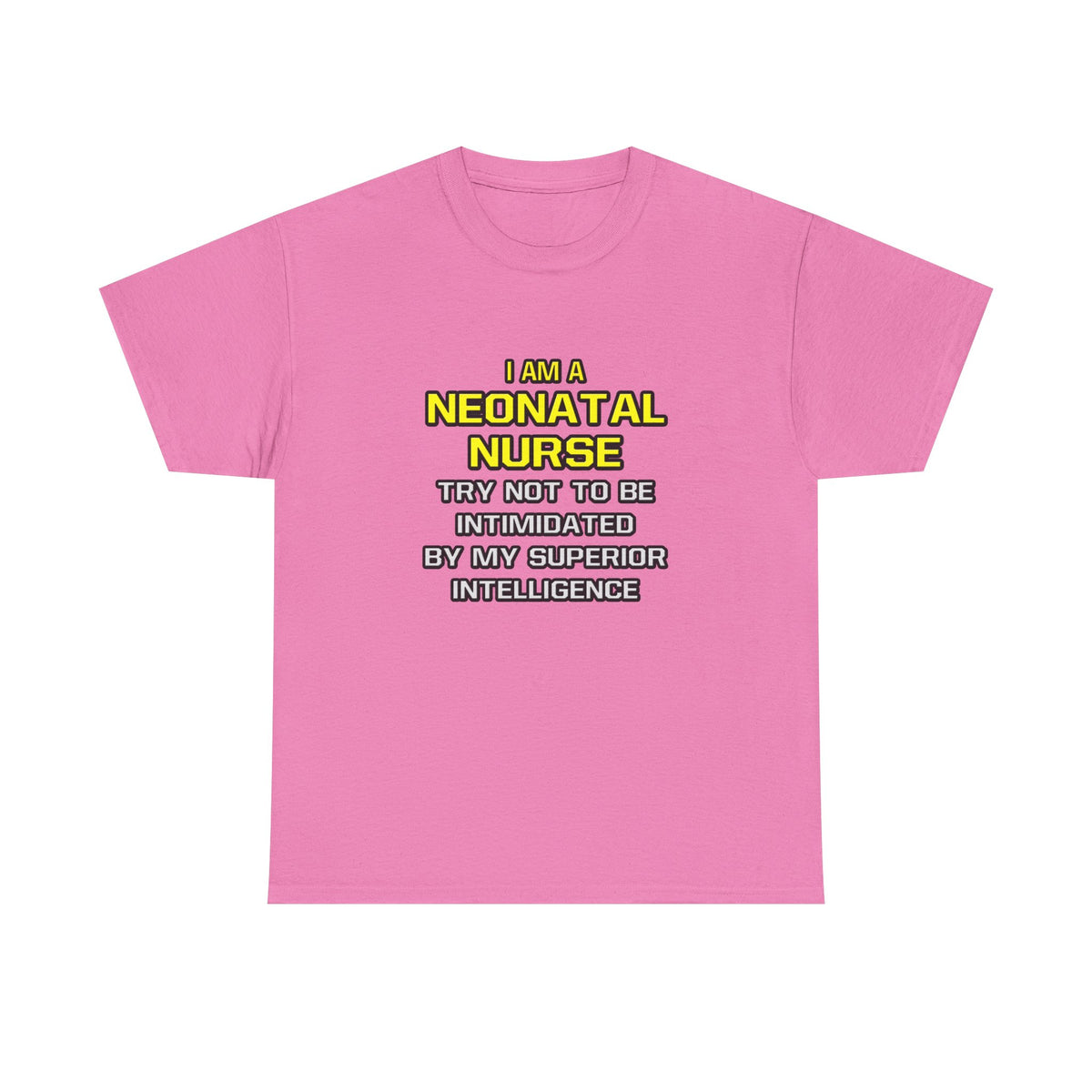 Neonatal Nurse...Superior Intelligence - Unisex Heavy Cotton Tee