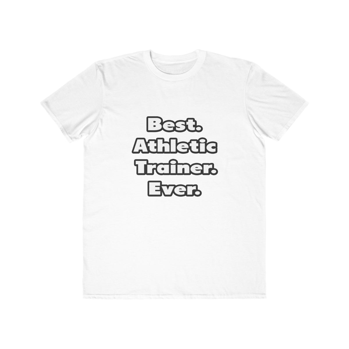 Best. Athletic Trainer. Ever - Men's Lightweight Fashion Tee