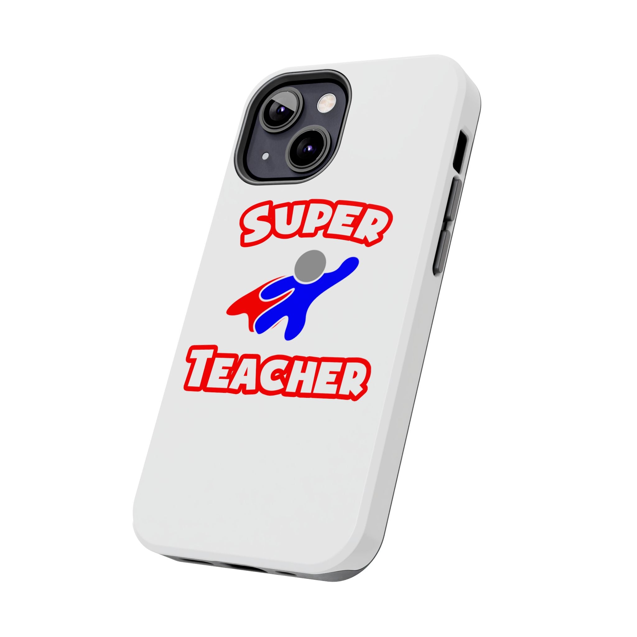 Super Teacher - Tough Phone Cases