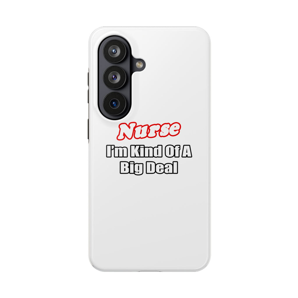 Nurse Big Deal - Tough Phone Cases