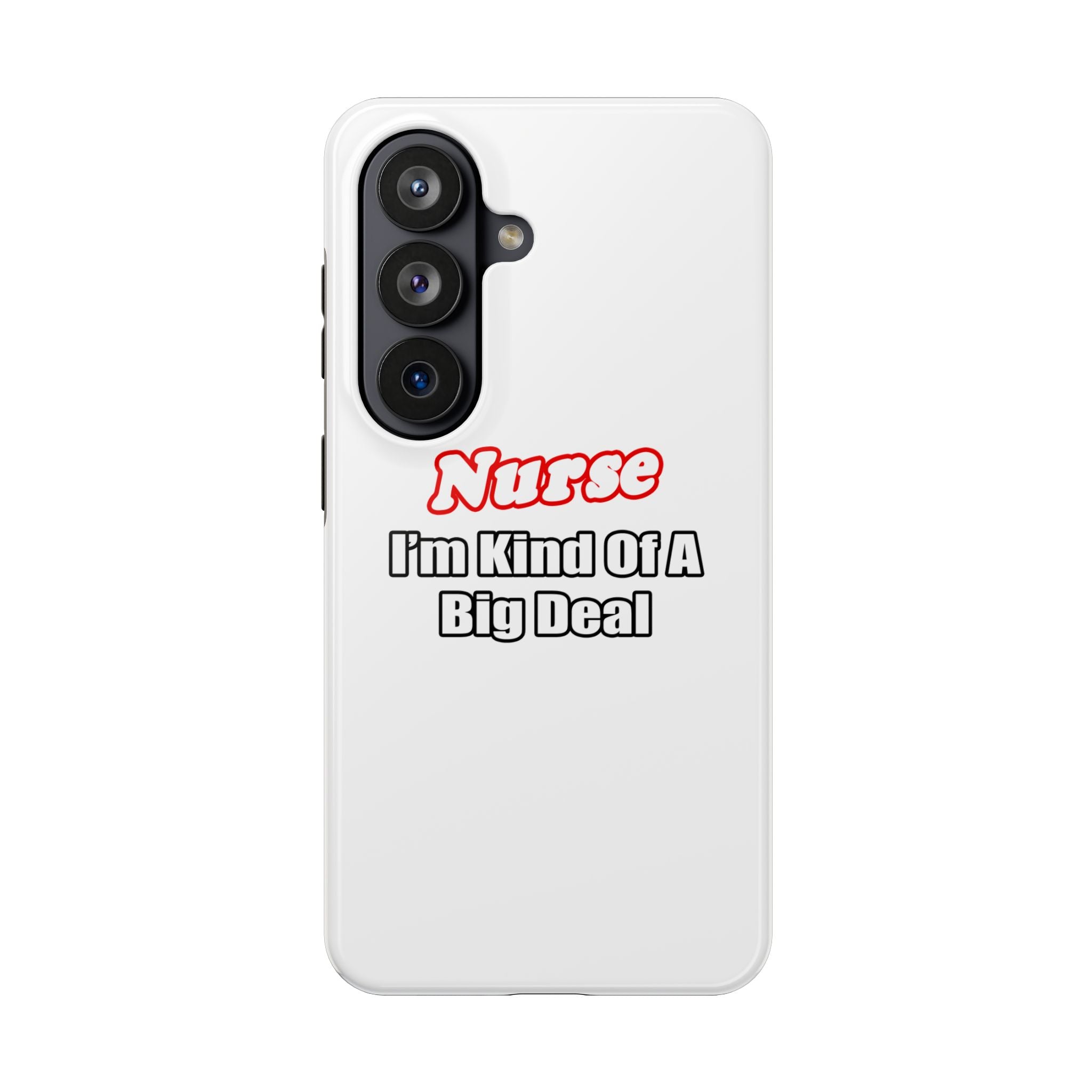 Nurse Big Deal - Tough Phone Cases