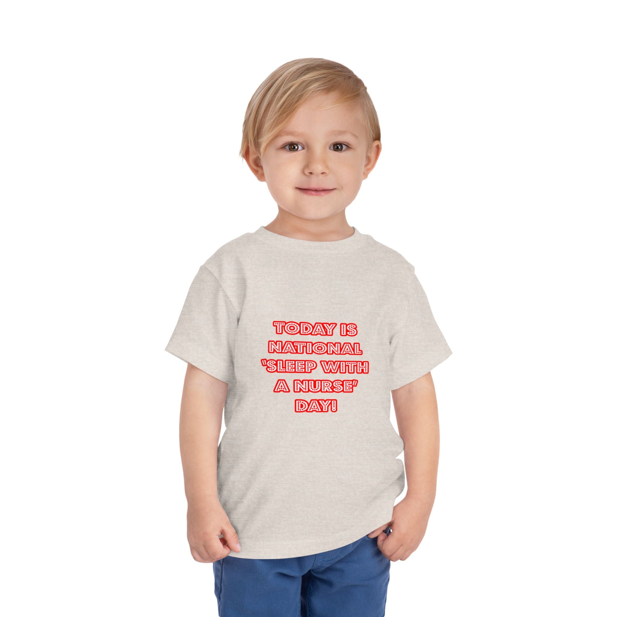 National 'Sleep With a Nurse' Day - Toddler Short Sleeve Tee