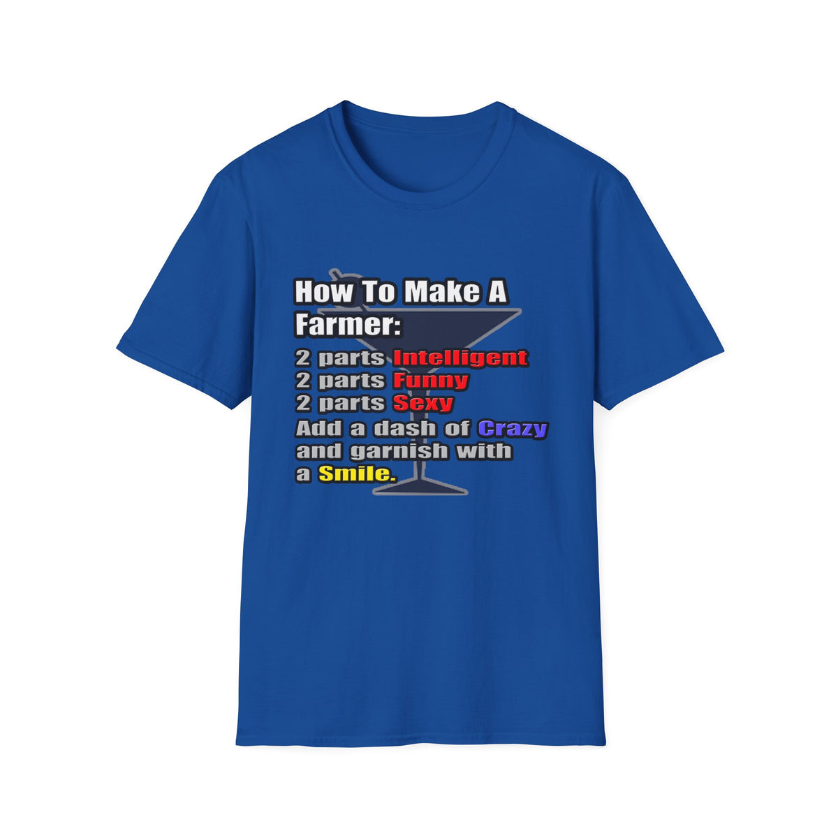 How To Make a Farmer - Unisex Softstyle T-Shirt