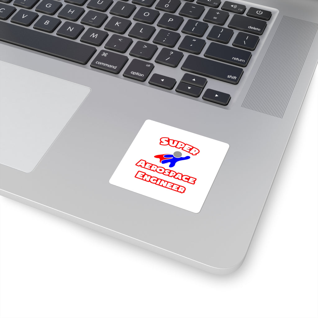 Super Aerospace Engineer - Square Stickers