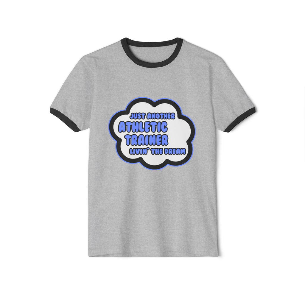 Athletic Trainer .. Livin' The Dream - Unisex Cotton Ringer T-Shirt