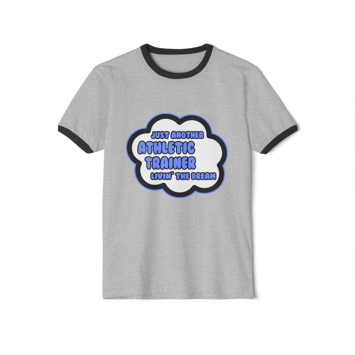Athletic Trainer .. Livin' The Dream - Unisex Cotton Ringer T-Shirt