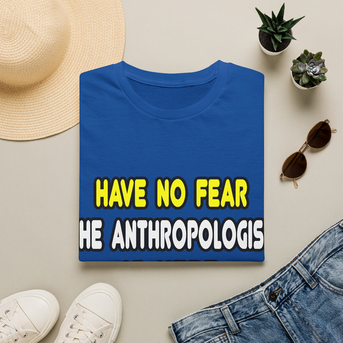 Have No Fear, The Anthropologist Is Here - Unisex Softstyle T-Shirt