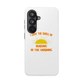 Smell of Nursing in the Morning - Tough Phone Cases