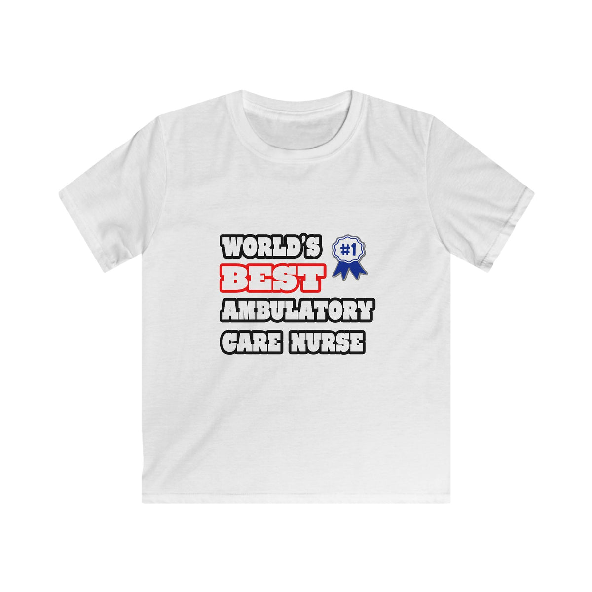 World's Best Ambulatory Care Nurse - Kids Softstyle Tee