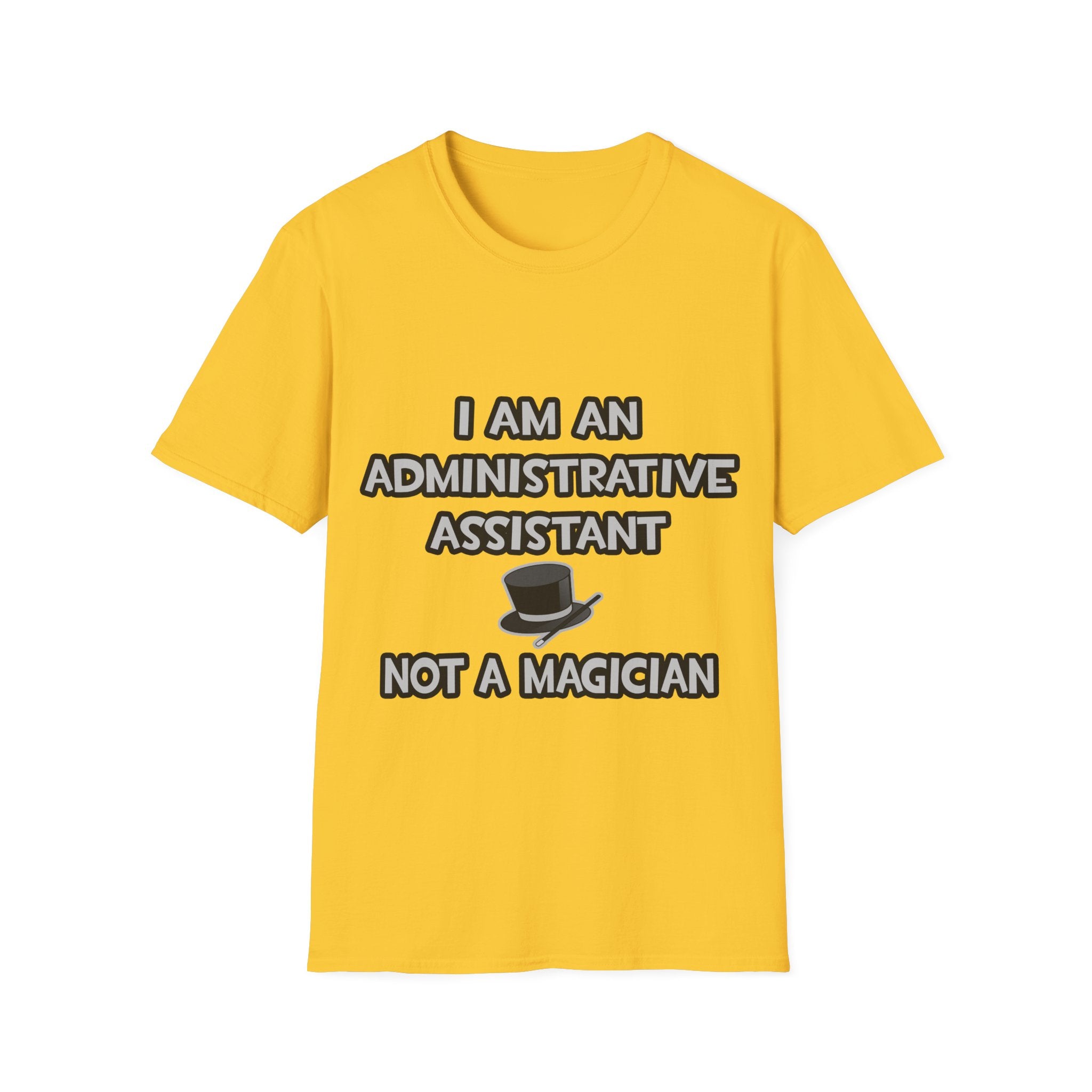 Administrative Asst... Not A Magician - Unisex Softstyle T-Shirt