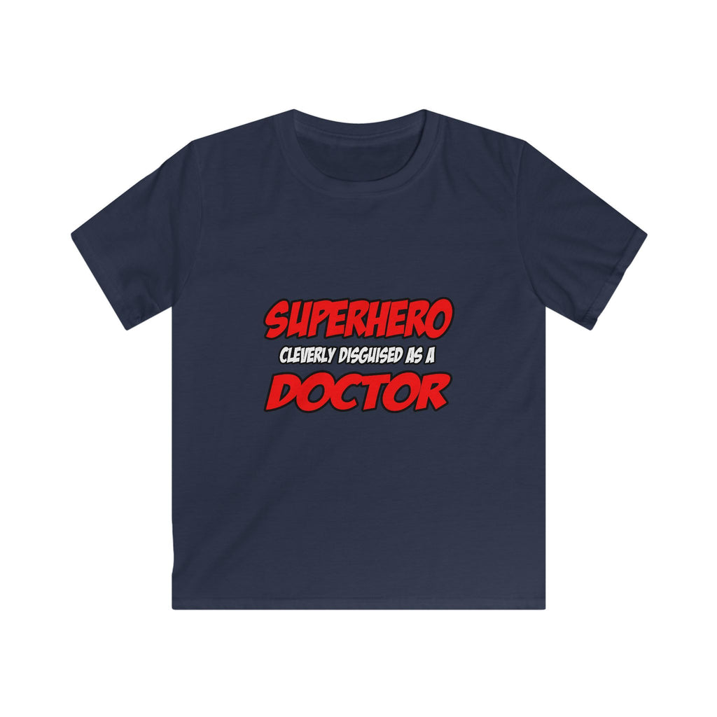 Superhero...Doctor - Kids Softstyle Tee
