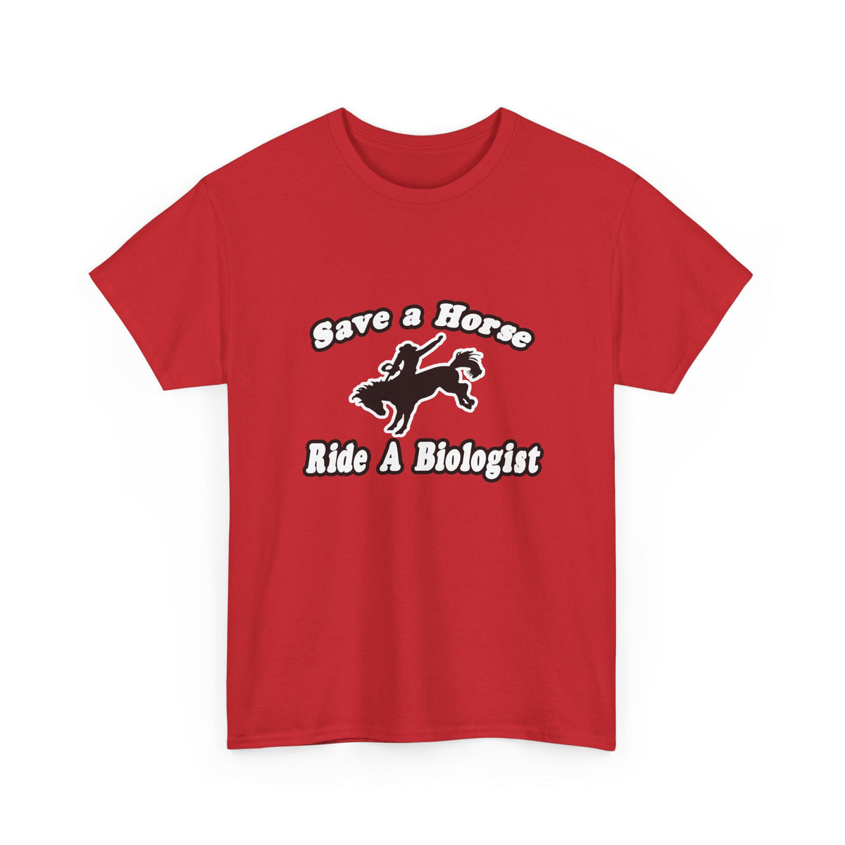 Save Horse Ride Biologist - Unisex Heavy Cotton Tee