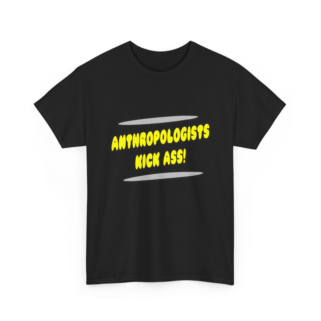 Anthropologists Kick Ass! - Unisex Heavy Cotton Tee