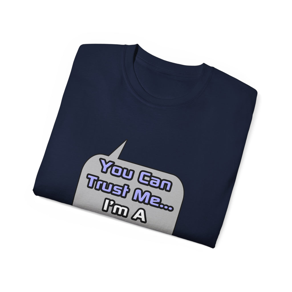 Trust Me .. I'm a Doctor - Unisex Ultra Cotton Tee