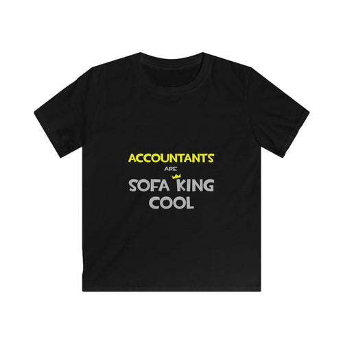 Accountants Are Sofa King Cool - Kids Softstyle Tee