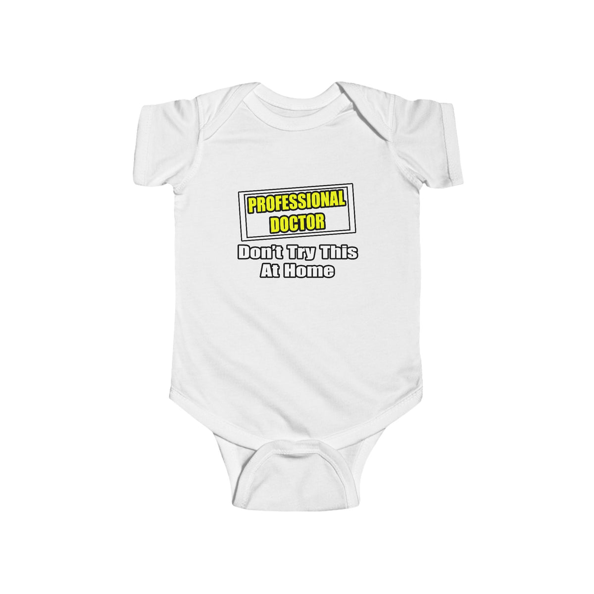 Professional Doctor...Don't Try This At Home - Infant Fine Jersey Bodysuit