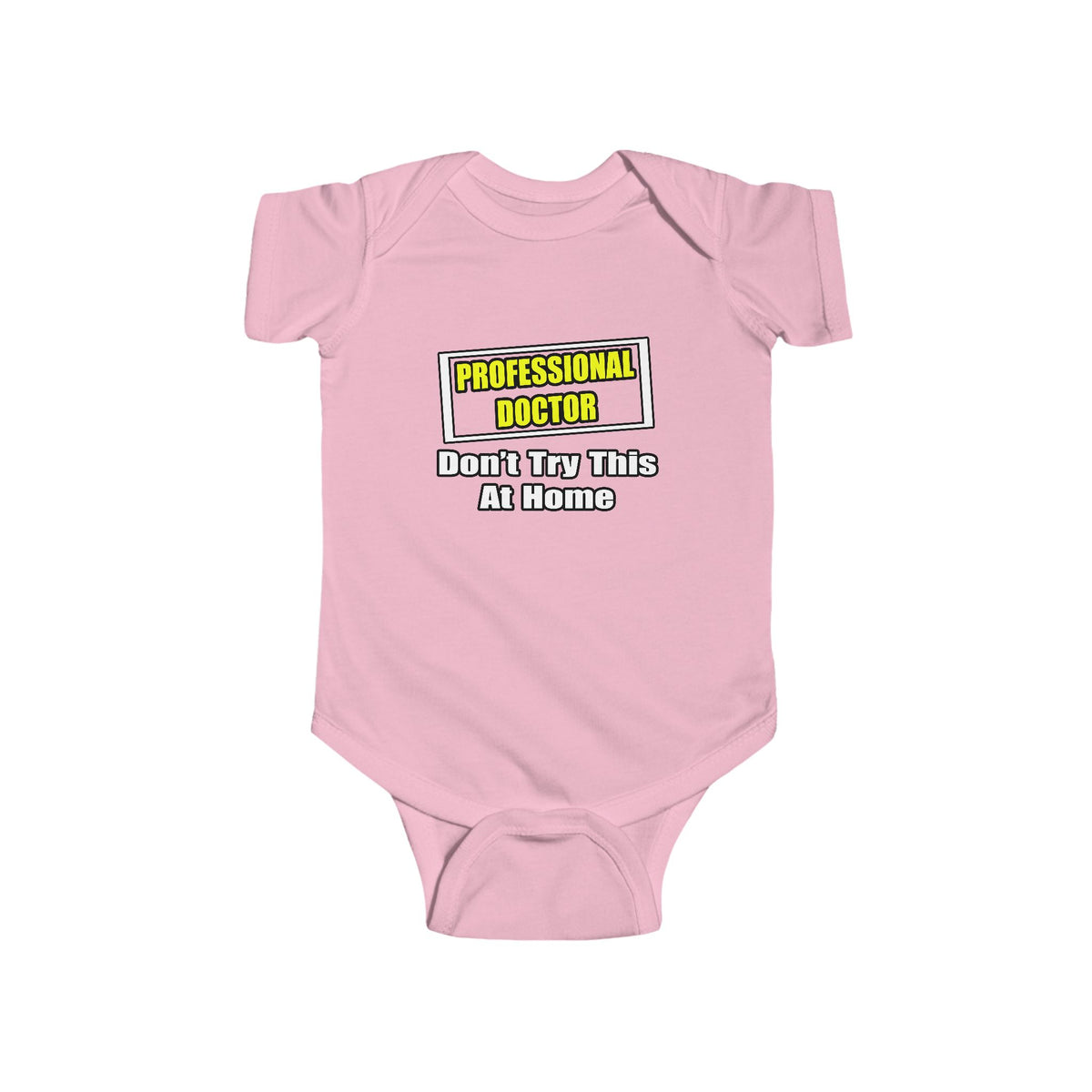 Professional Doctor...Don't Try This At Home - Infant Fine Jersey Bodysuit