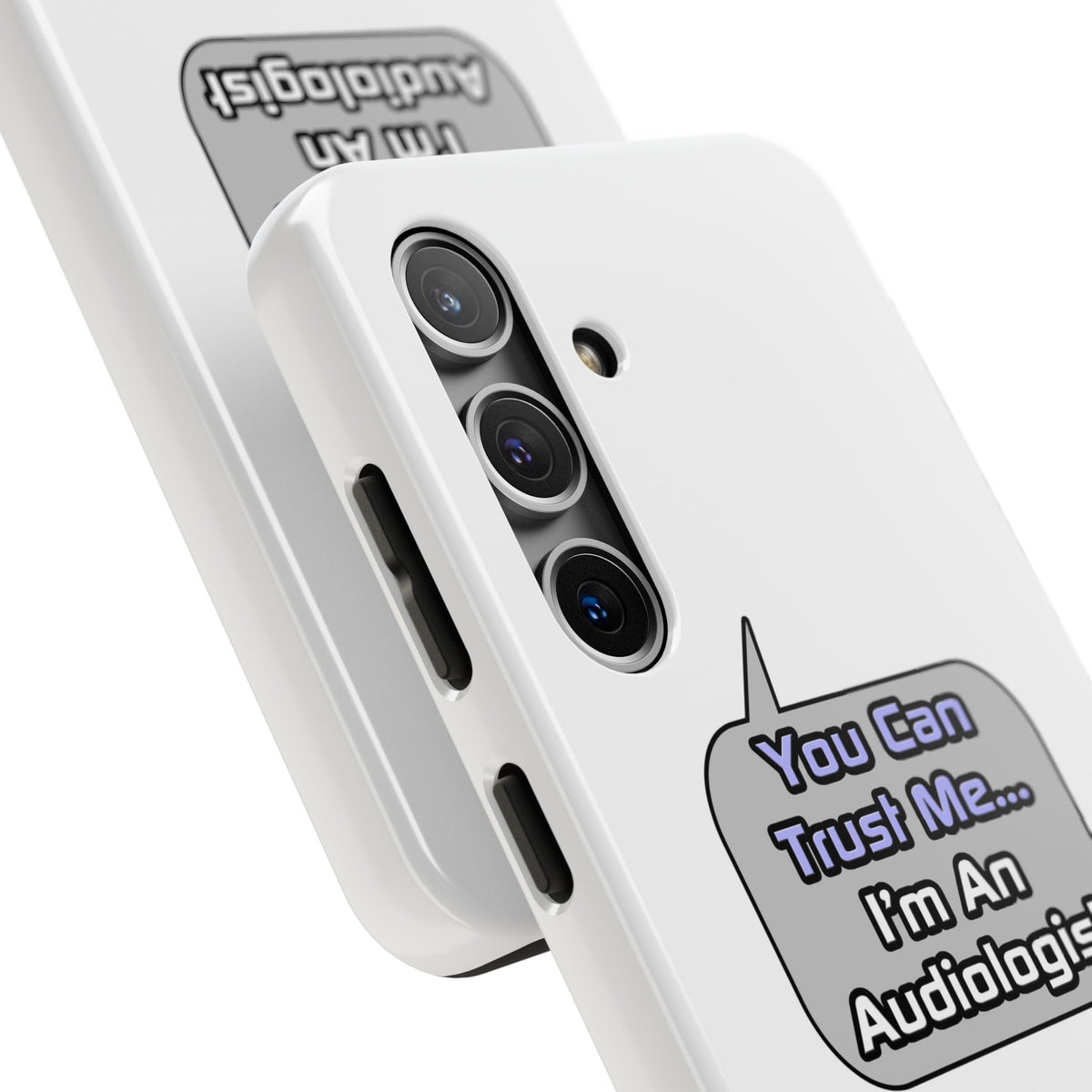 Trust Me .. I'm an Audiologist - Tough Phone Cases