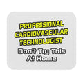 Professional Cardiovascular Technologist .. Joke - Mouse Pad (Rectangle)