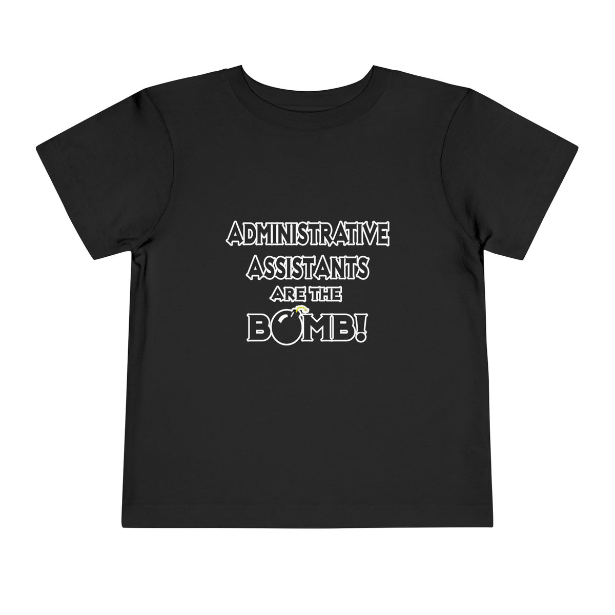 Administrative Assistants Are The Bomb! (2) - Toddler Short Sleeve Tee