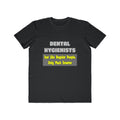 Dental Hygienists...Smarter - Men's Lightweight Fashion Tee