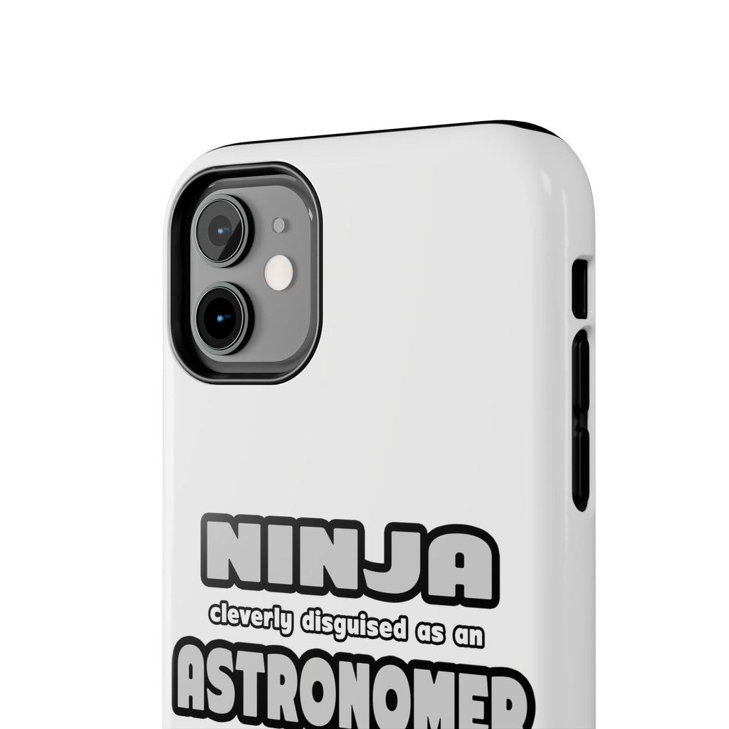 Ninja Cleverly Disguised As An Astronomer - Tough Phone Cases