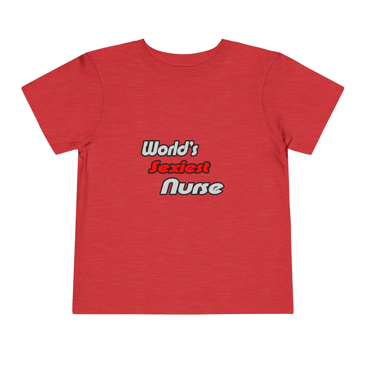World's Sexiest Nurse - Toddler Short Sleeve Tee