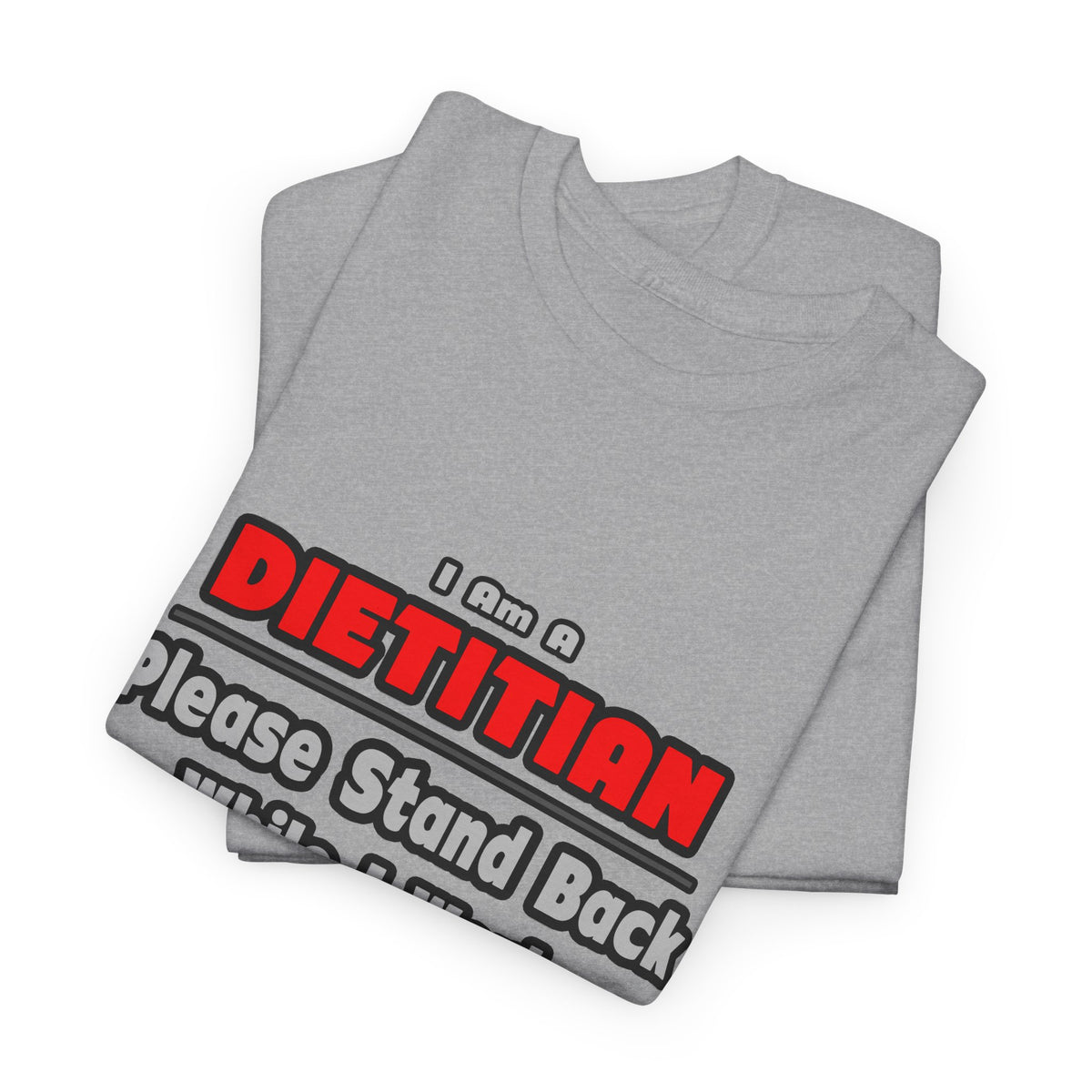 Dietitian ... Stand Back ... Work My Magic - Unisex Heavy Cotton Tee