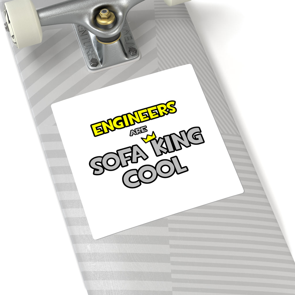 Engineers Are Sofa King Cool - Square Stickers