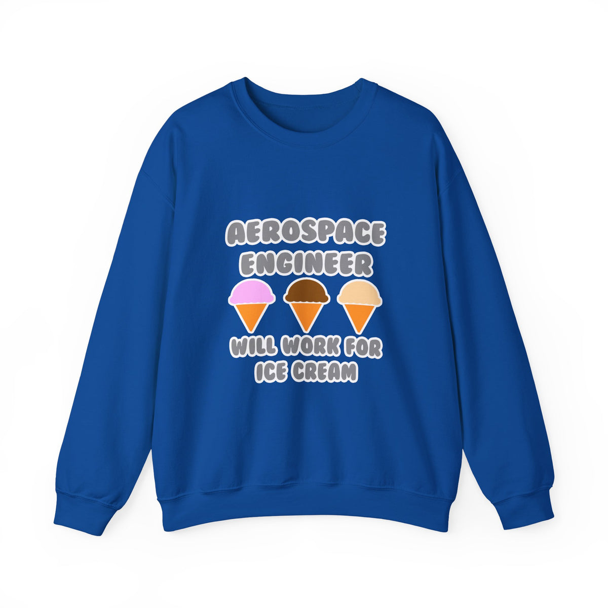 Aerospace Engineer ... Will Work For Ice Cream - Unisex Heavy Blend™ Crewneck Sweatshirt
