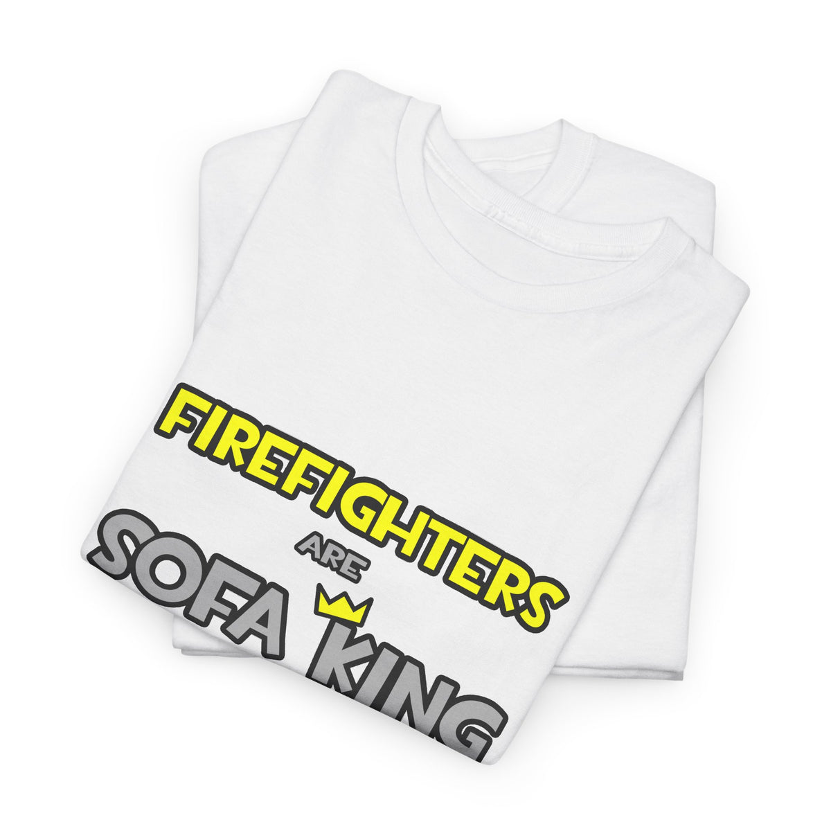 Firefighters Are Sofa King Cool - Unisex Heavy Cotton Tee