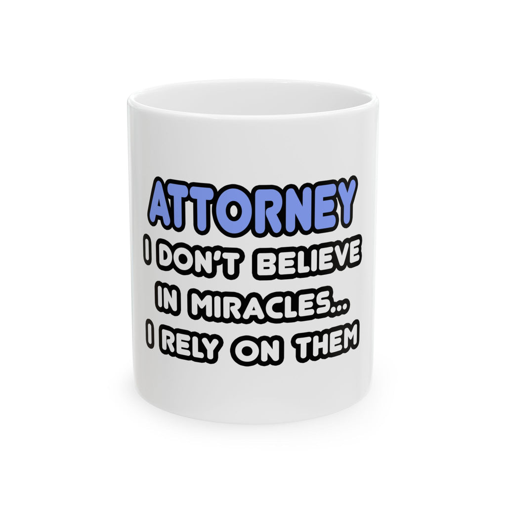 Miracles and Attorneys - Ceramic Mug, (11oz, 15oz)