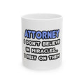 Miracles and Attorneys - Ceramic Mug, (11oz, 15oz)
