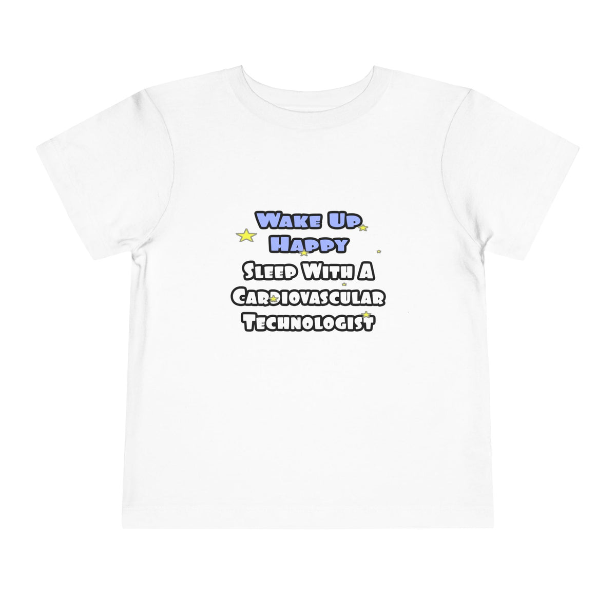Wake Up Happy .. Sleep With Cardiovascular Tech - Toddler Short Sleeve Tee