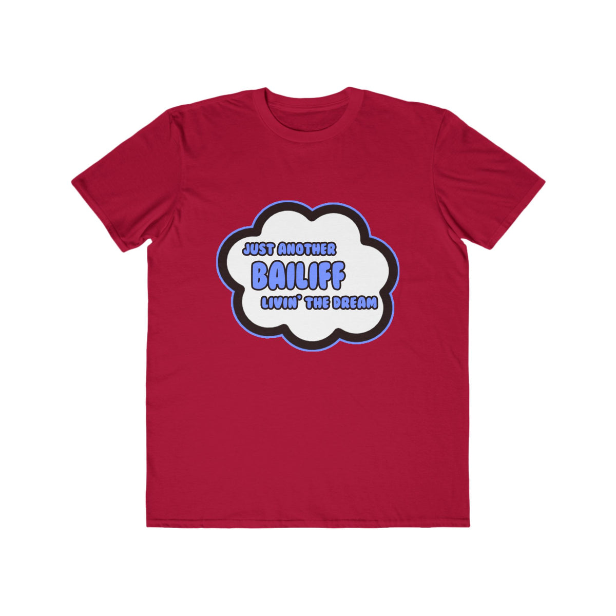 Bailiff .. Livin' The Dream - Men's Lightweight Fashion Tee