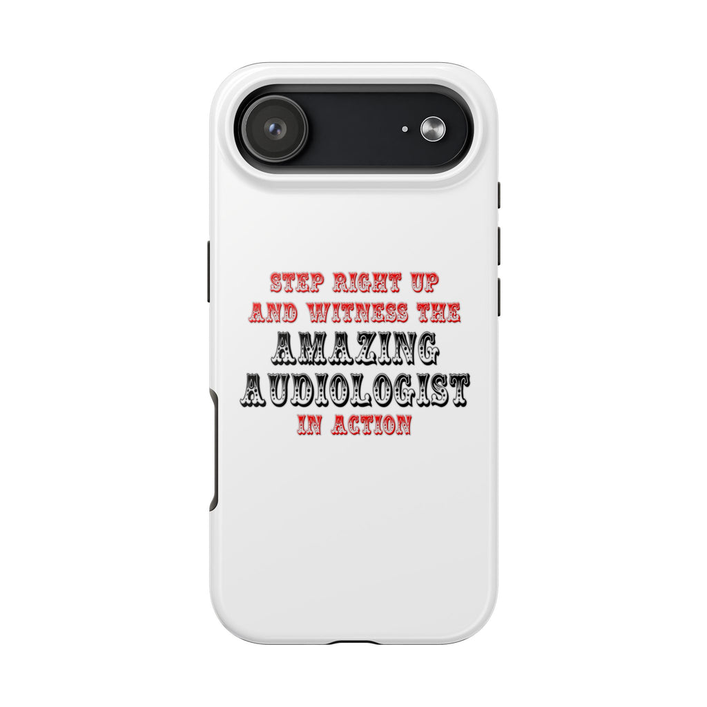 Amazing Audiologist In Action - Tough Phone Cases