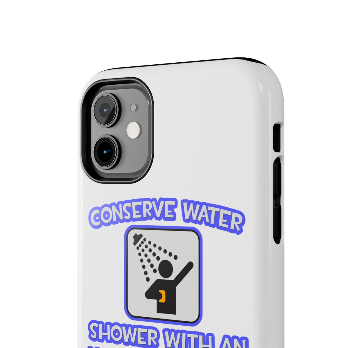 Conserve Water .. Shower With Anesthesiologist Asst - Tough Phone Cases