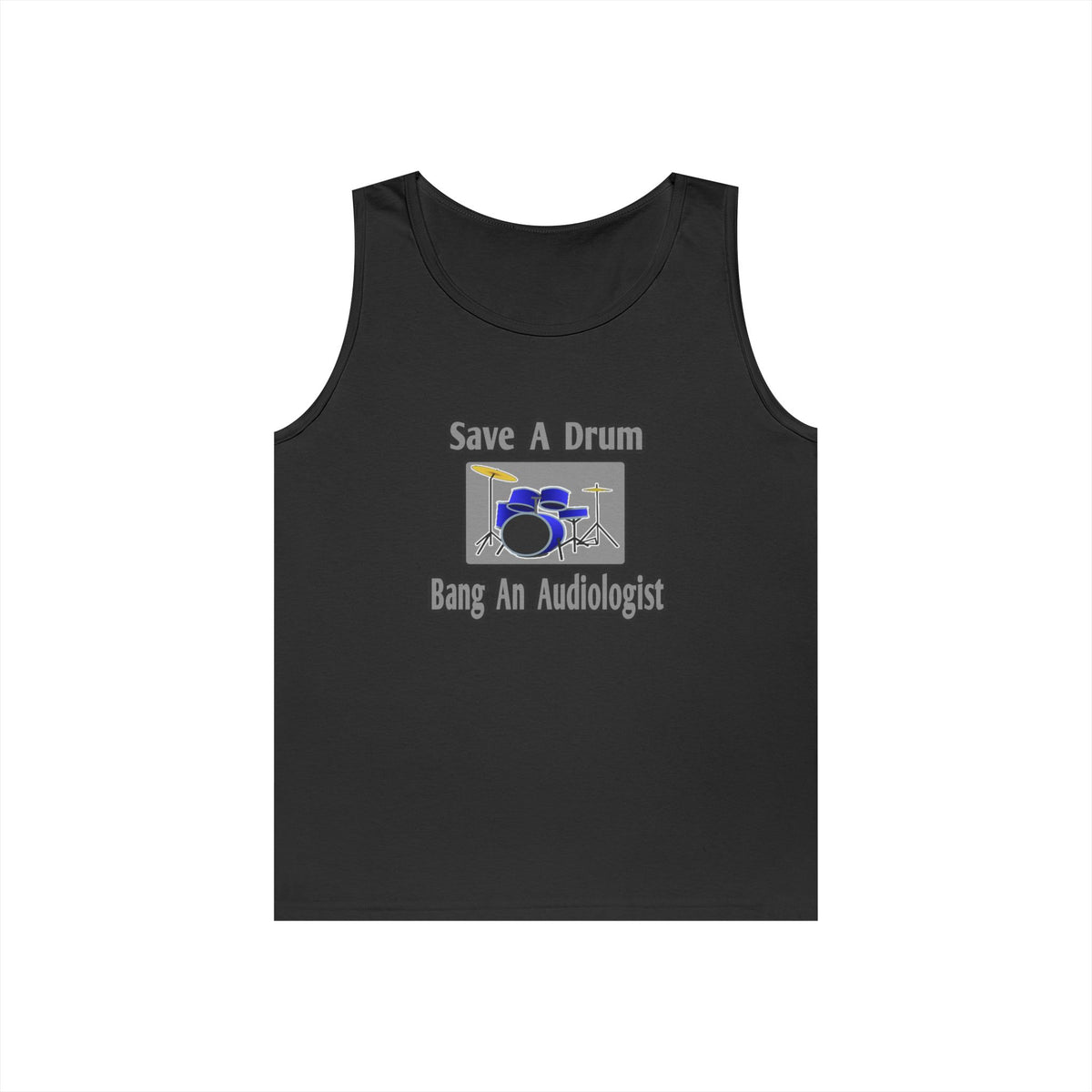 Save a Drum...Bang an Audiologist - Unisex Heavy Cotton Tank Top