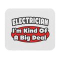 Electrician...Big Deal - Mouse Pad (Rectangle)