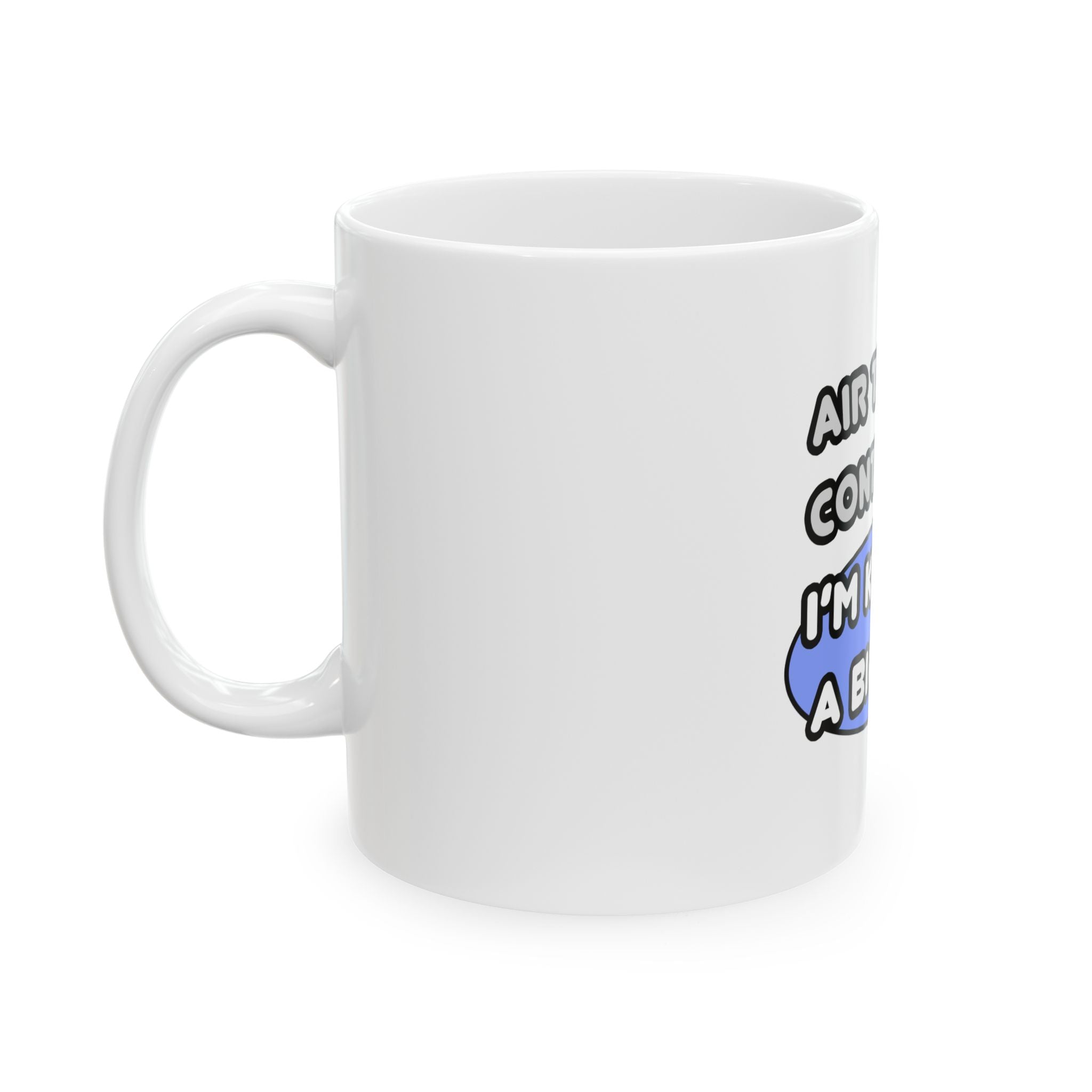 Air Traffic Controller...Kind of a Big Deal - Ceramic Mug, (11oz, 15oz)