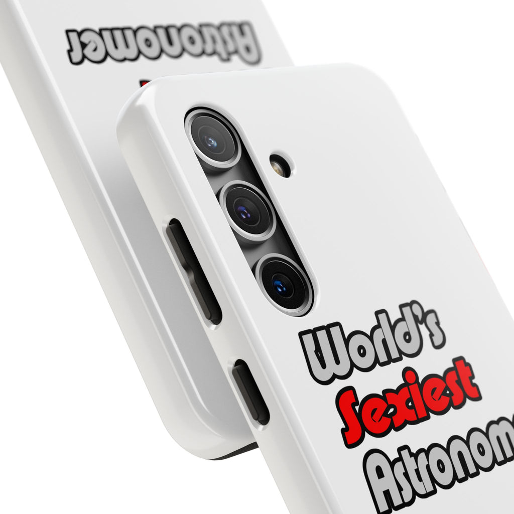 World's Sexiest Astronomer - Tough Phone Cases