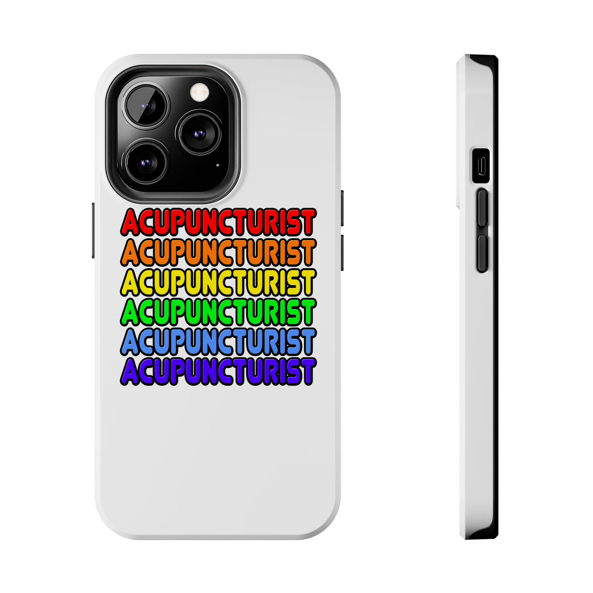 Rainbow Acupuncturist - Tough Phone Cases