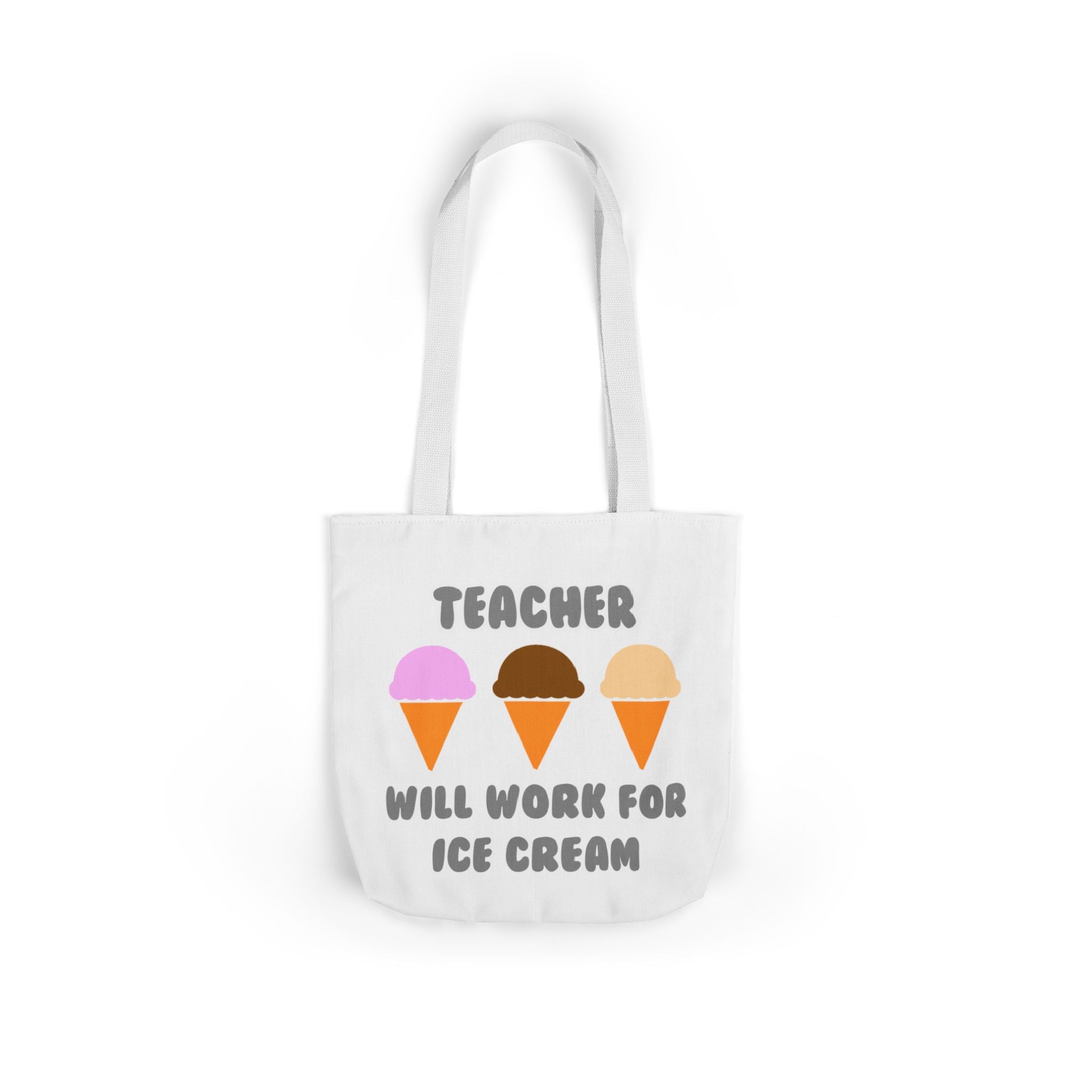 Teacher ... Will Work For Ice Cream - Canvas Tote Bag, 5-Color Straps