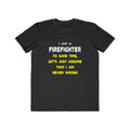 Funny Firefighter T Shirts and Gifts - Men's Lightweight Fashion Tee