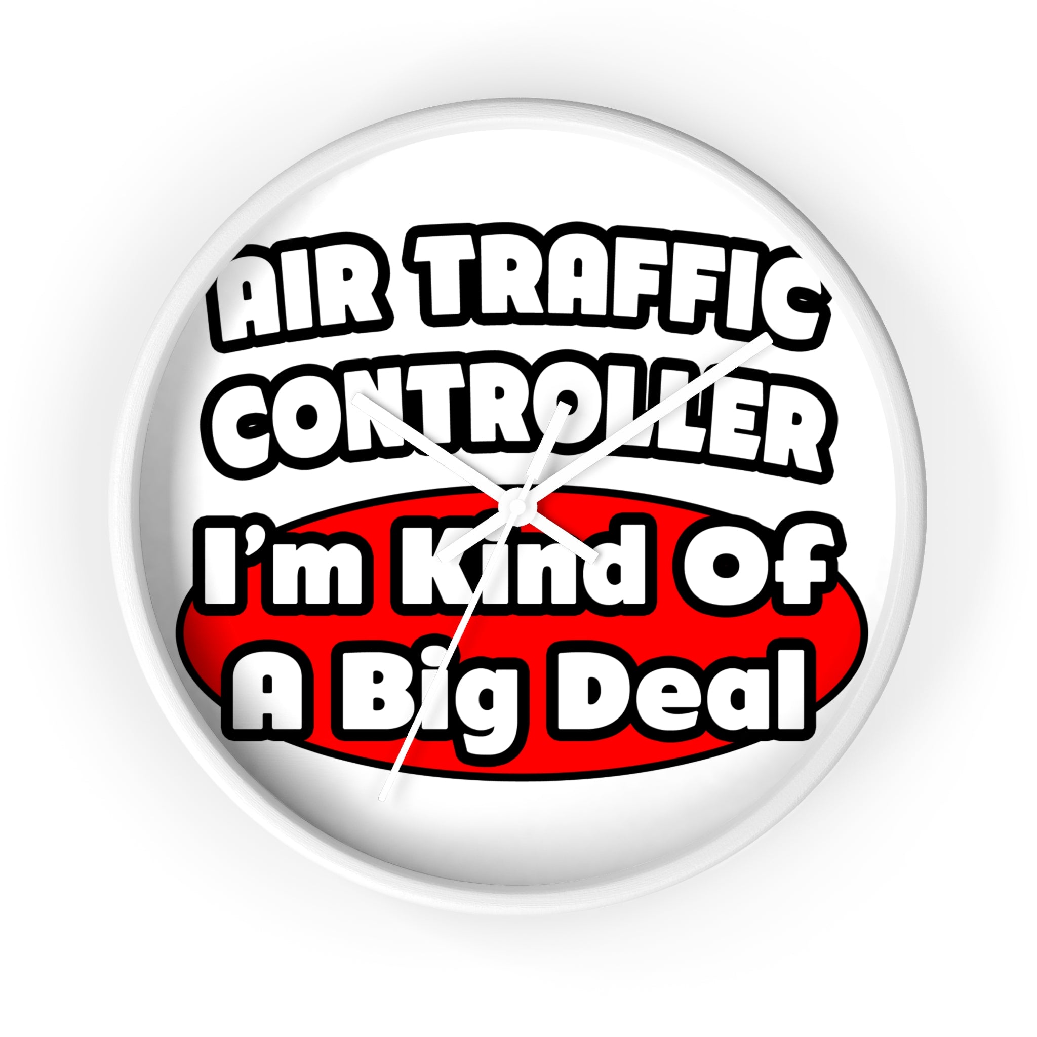 Air Traffic Controller...Big Deal - Wall Clock