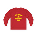 Wake Up Happy ... Sleep With a Bailiff - Unisex Ultra Cotton Long Sleeve Tee